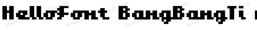 HelloFont BangBangTi mianfeiziti字体转换